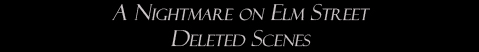 A Nightmare on Elm Street: Deleted Scenes