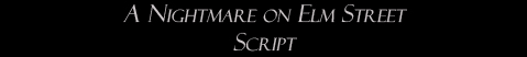 A Nightmare on Elm Street: Script