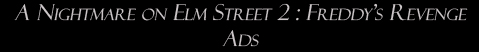 A Nightmare on Elm Street 2: Freddy's Revenge: Ads