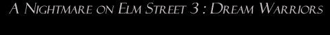 A Nightmare on Elm Street 3: Dream Warriors
