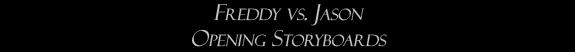 Freddy vs. Jason: Opening Storyboards