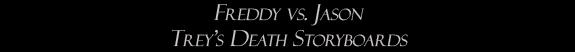 Freddy vs. Jason: Trey's Death Storyboards