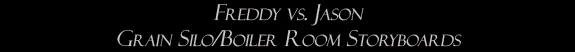Freddy vs. Jason: Grain Silo/Boiler Room Storyboards