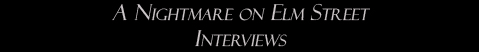 A Nightmare on Elm Street: Interviews